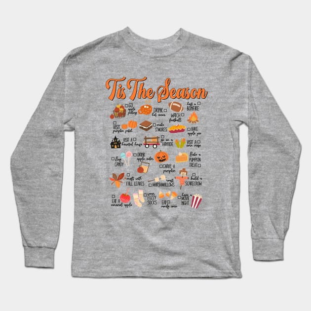 Tis The Season Thanksgiving Bucket List Shirt, Fall Football Games, Pumpkin Spice Season, Apple Picking, Camping, Hiking, Gift For Her Long Sleeve T-Shirt by SilverLake